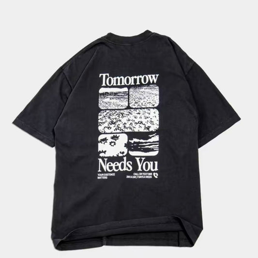 Tomorrow Needs You T-Shirt/Sweatshirt/Hoodie