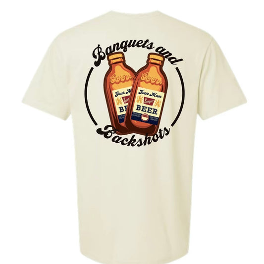 Banquets and Backshots T-Shirt/Sweatshirt/Hoodie