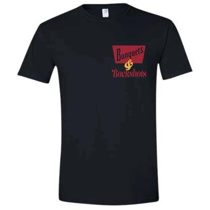 Banquets and Backshots T-Shirt/Sweatshirt/Hoodie