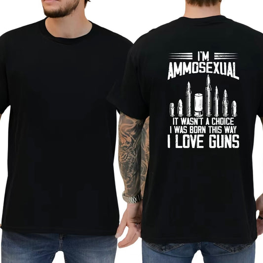 I’m Ammos3xual Gun Lover T-Shirt/Sweatshirt/Hoodie