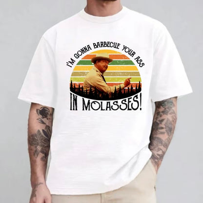 I'm Gonna Barbecue Your A** In Molasses Smokey And The Bandit Movie T-Shirt/Sweatshirt/Hoodie