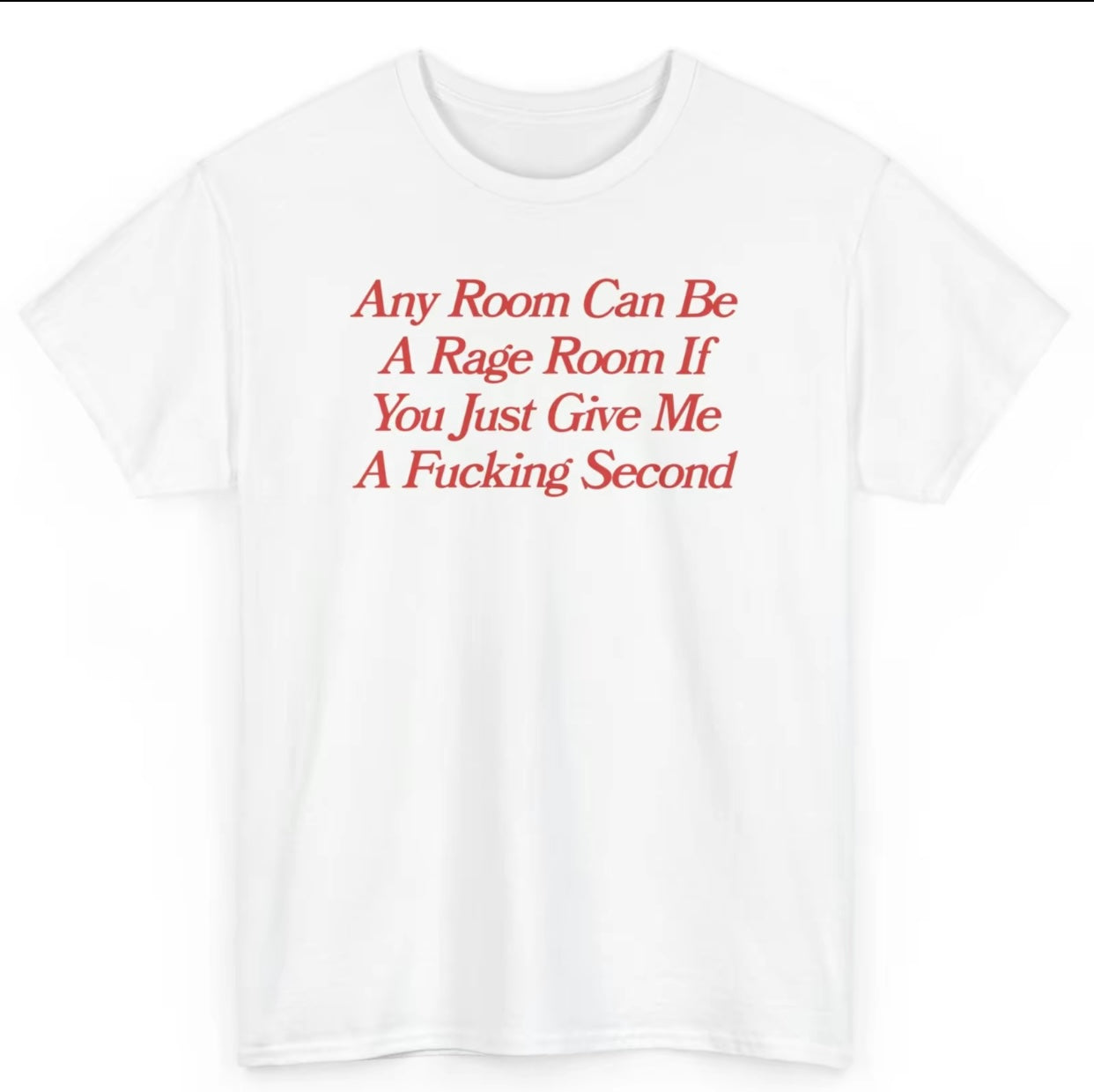 Any Room Can Be A Rage Room Funny T-Shirt/Sweatshirt/Hoodie