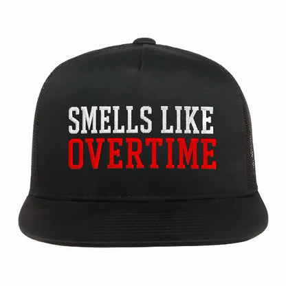 Smells Like Overtime Embroidered Hat