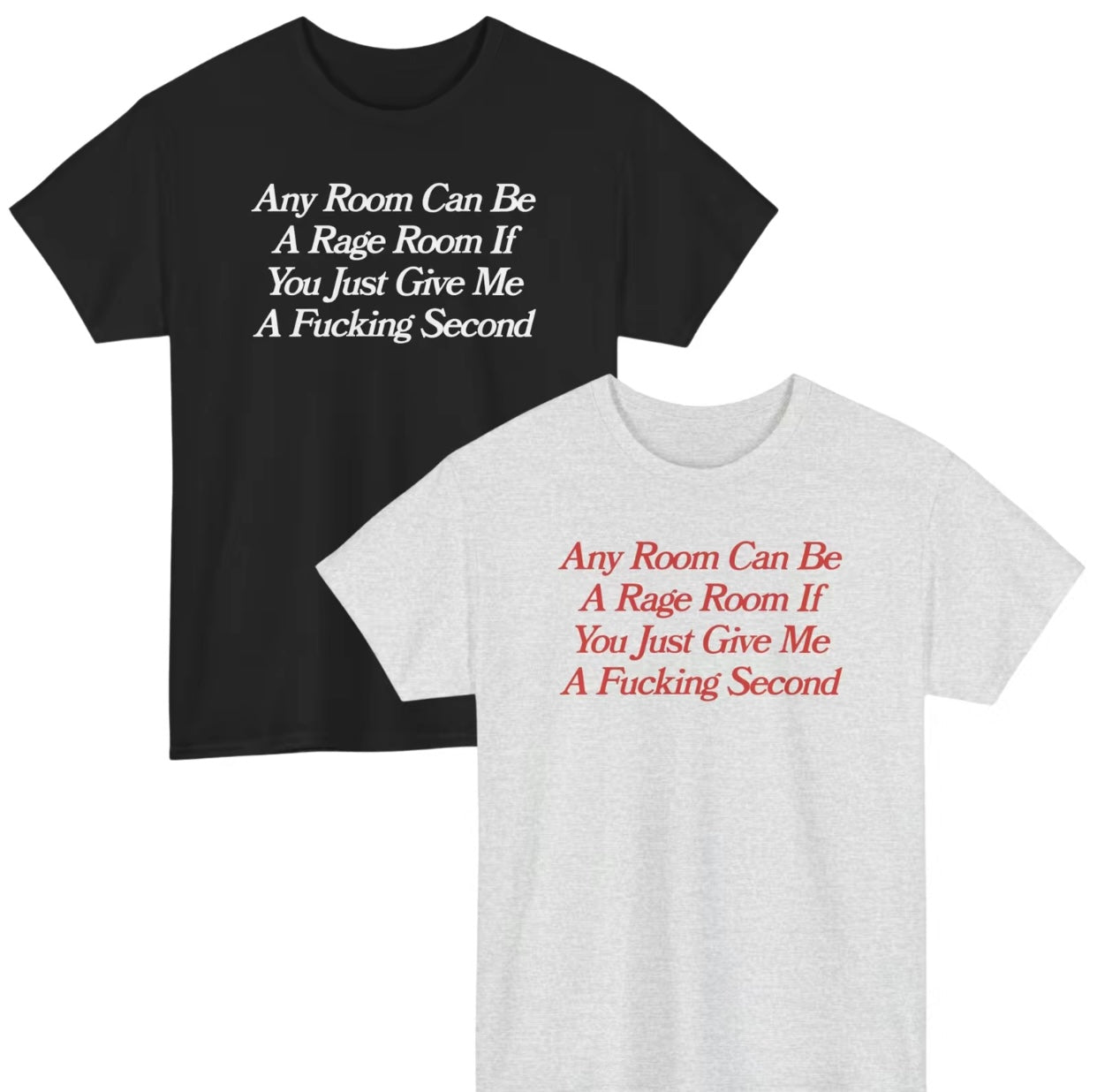 Any Room Can Be A Rage Room Funny T-Shirt/Sweatshirt/Hoodie