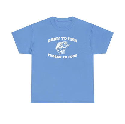 Born To Fish T-Shirt/Sweatshirt/Hoodie