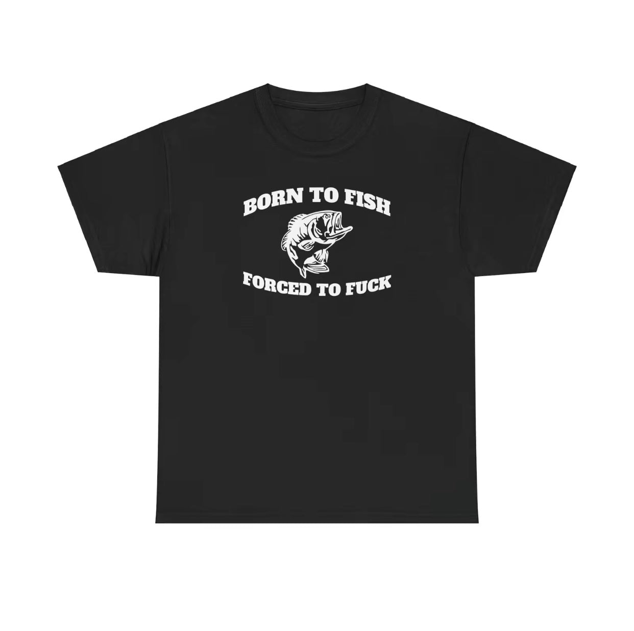 Born To Fish T-Shirt/Sweatshirt/Hoodie