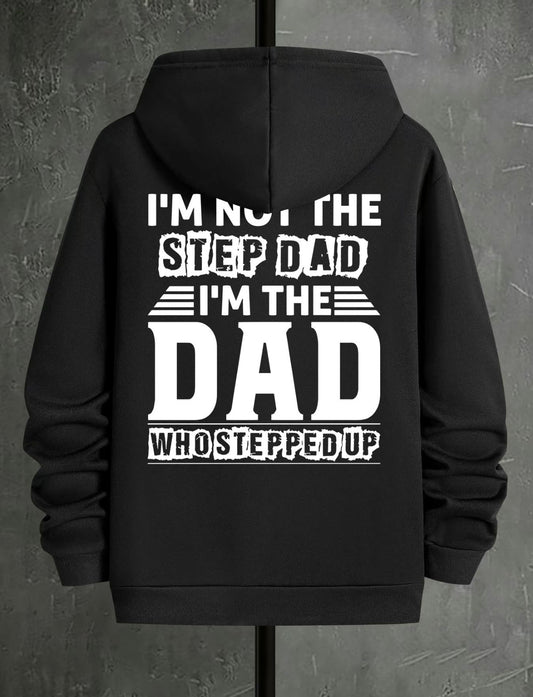 I'm Not the Step Dad T-Shirt/Sweatshirt/Hoodie
