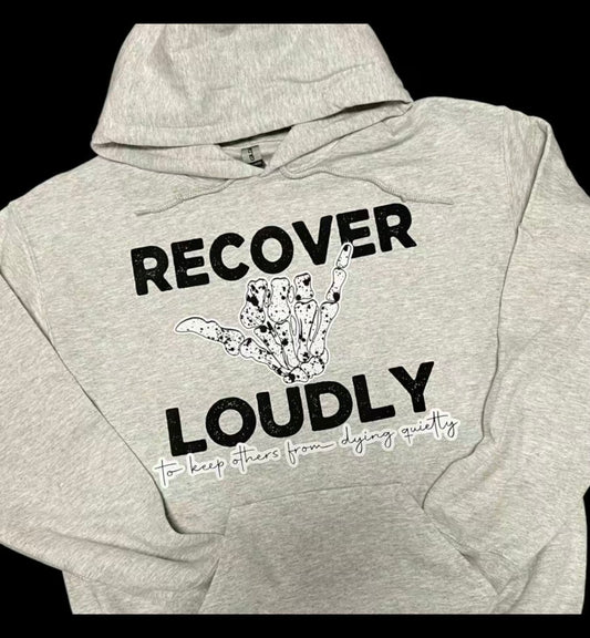 Recover Loudly Graphic T-Shirt/Sweatshirt/Hoodie