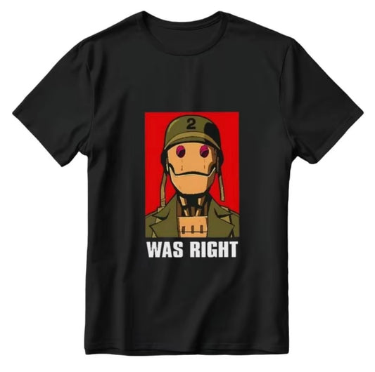 GI Robot Was Right T-Shirt/Sweatshirt/Hoodie