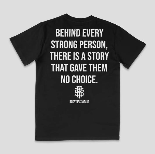 Behind Every Strong Person T-Shirt/Sweatshirt/Hoodie