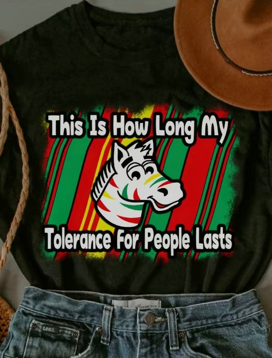 This Is How Long My Tolerance for People Lasts Funny T-Shirt/Sweatshirt/Hoodie