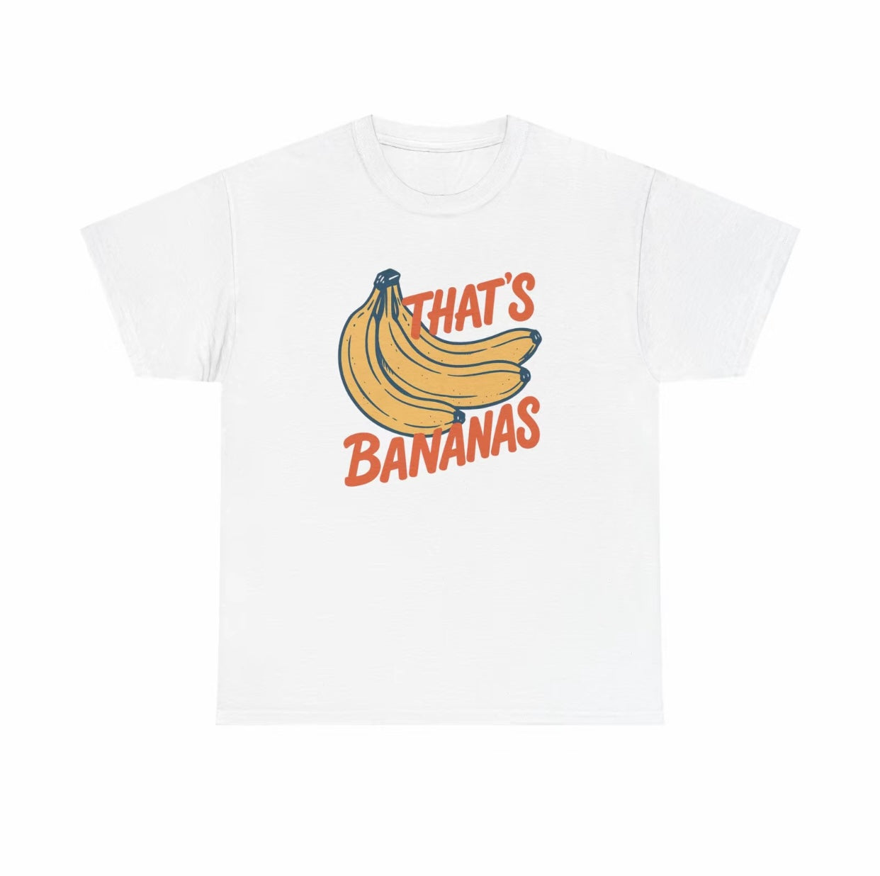 That's Bananas Funny T-Shirt/Sweatshirt/Hoodie