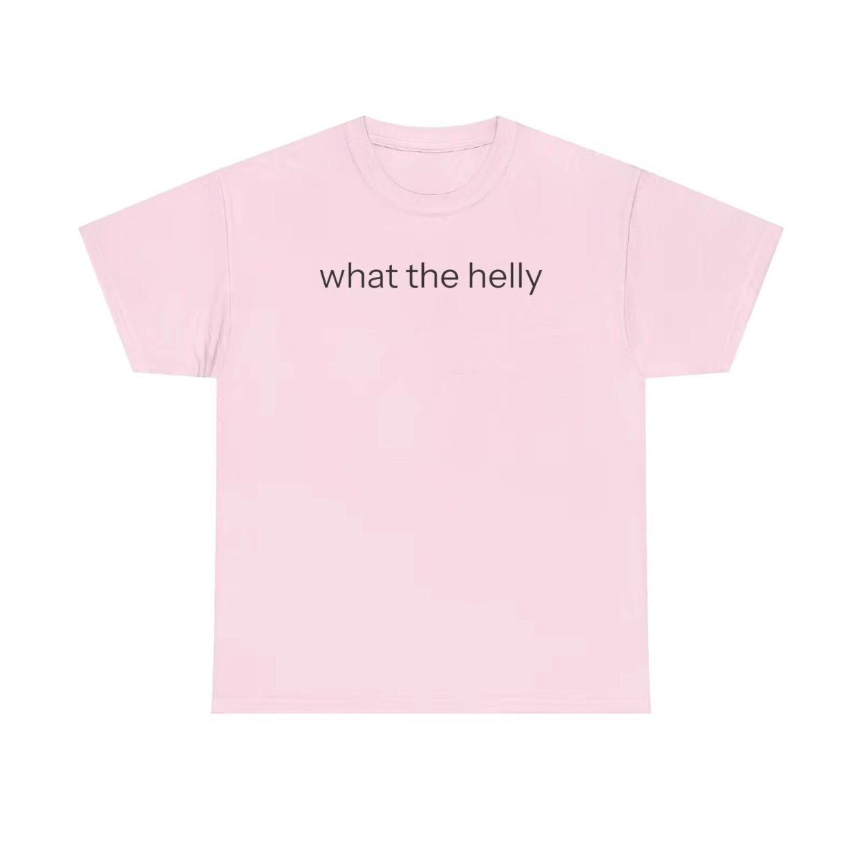 What The Helly Funny T-Shirt/Sweatshirt/Hoodie