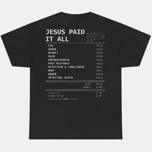 Salvation Jesus Paid It All Christian Receipt T-Shirt/Sweatshirt/Hoodie