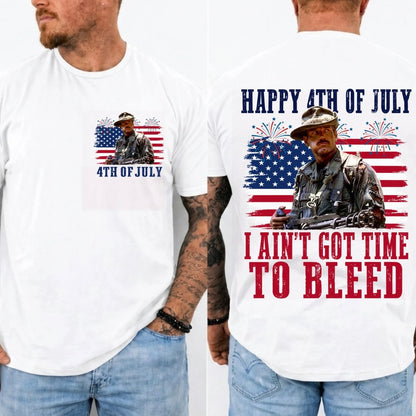 I Ain't Got Time To Bleed 4th Of July Predator Movie T-Shirt/Sweatshirt/Hoodie