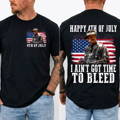 I Ain't Got Time To Bleed 4th Of July Predator Movie T-Shirt/Sweatshirt/Hoodie