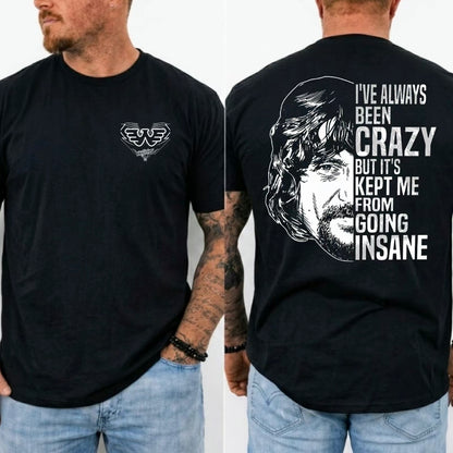 I've Always Been Crazy Country Music T-Shirt/Sweatshirt/Hoodie