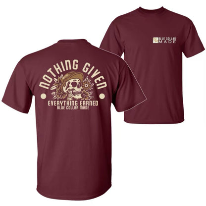 Nothing Given Everything Earned Blue Collar Skull T-Shirt/Sweatshirt/Hoodie