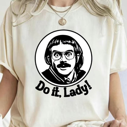 Do It Lady Funny Motivational Quote T-Shirt/Sweatshirt/Hoodie