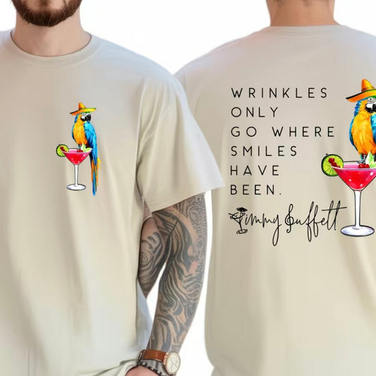 Wrinkles Only Go Where Smiles Have Been T-Shirt/Sweatshirt/Hoodie