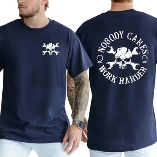 Nobody Cares Work Harder Skull T-Shirt/Sweatshirt/Hoodie