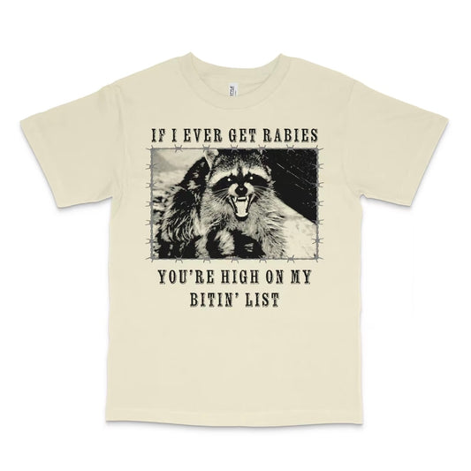 If I Ever Get Rabies Funny Raccoon T-Shirt/Sweatshirt/Hoodie