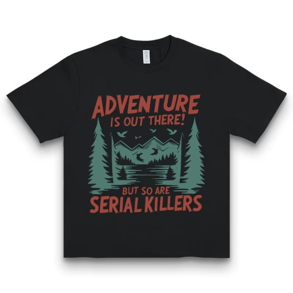 Adventure Is Out There Mountain Lakes Funny T-Shirt/Sweatshirt/Hoodie