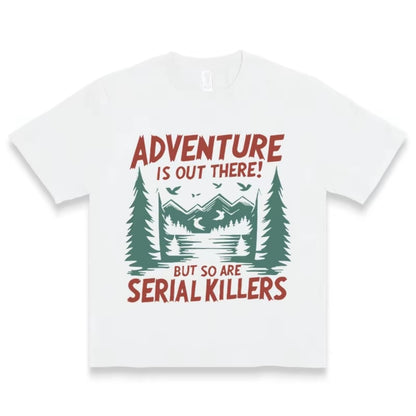 Adventure Is Out There Mountain Lakes Funny T-Shirt/Sweatshirt/Hoodie