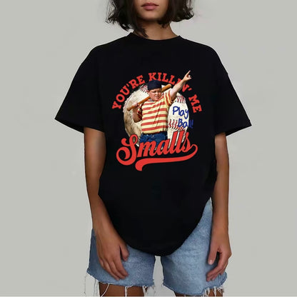 You're Killing Me Smalls The Sandlot Movie T-Shirt/Sweatshirt/Hoodie