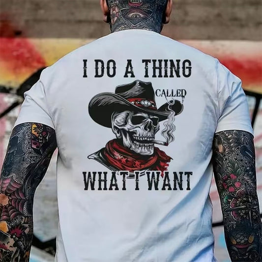 I Do a Thing Called What I Want T-Shirt/Sweatshirt/Hoodie