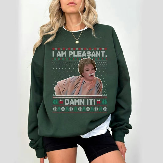 I Am Pleasant Ugly Christmas Funny T-Shirt/Sweatshirt/Hoodie