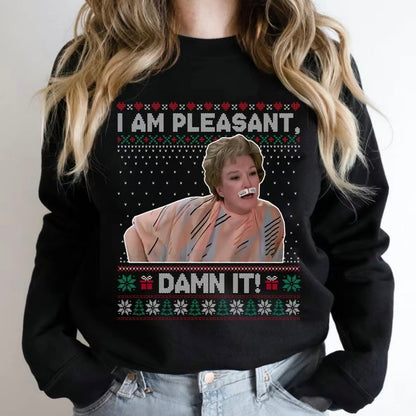 I Am Pleasant Ugly Christmas Funny T-Shirt/Sweatshirt/Hoodie