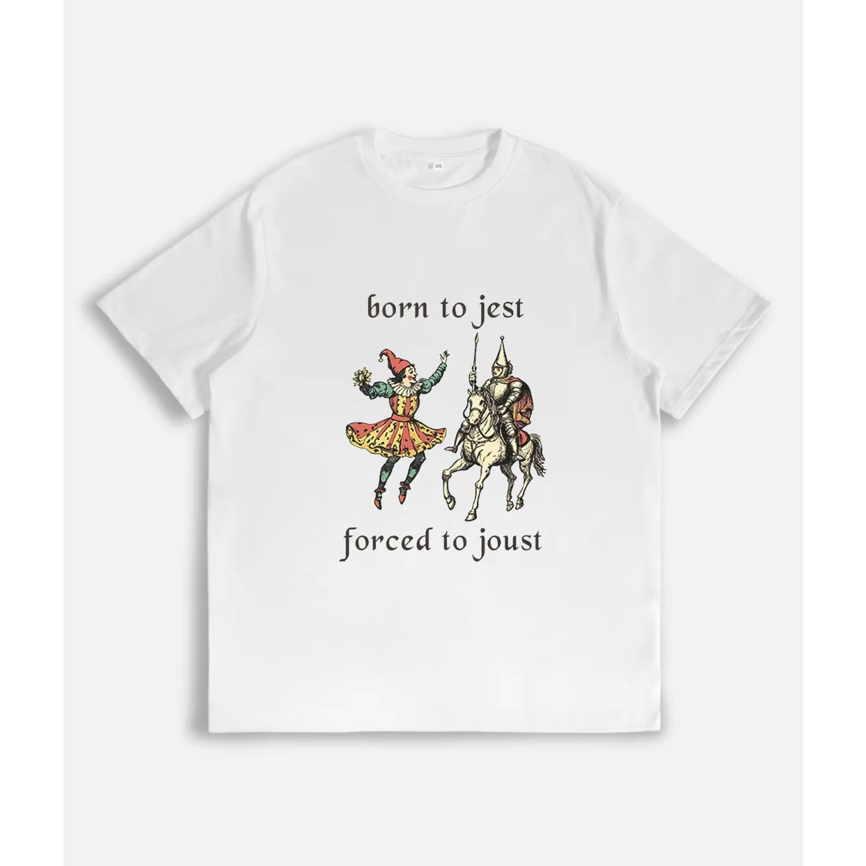 Born to Jest Forced to Joust Funny Meme T-Shirt/Sweatshirt/Hoodie