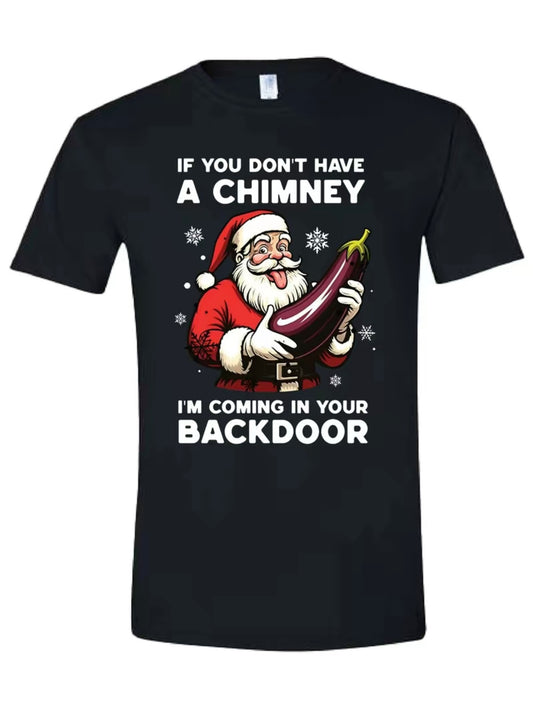 I'm Coming In Your Backdoor Santa Funny Christmas T-Shirt/Sweatshirt/Hoodie