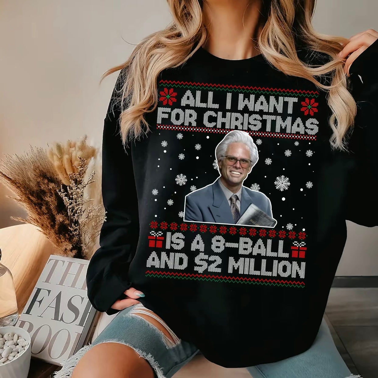 All I Want For Christmas Is A 8-Ball And 2 Million Baby Billy T-Shirt/Sweatshirt/Hoodie