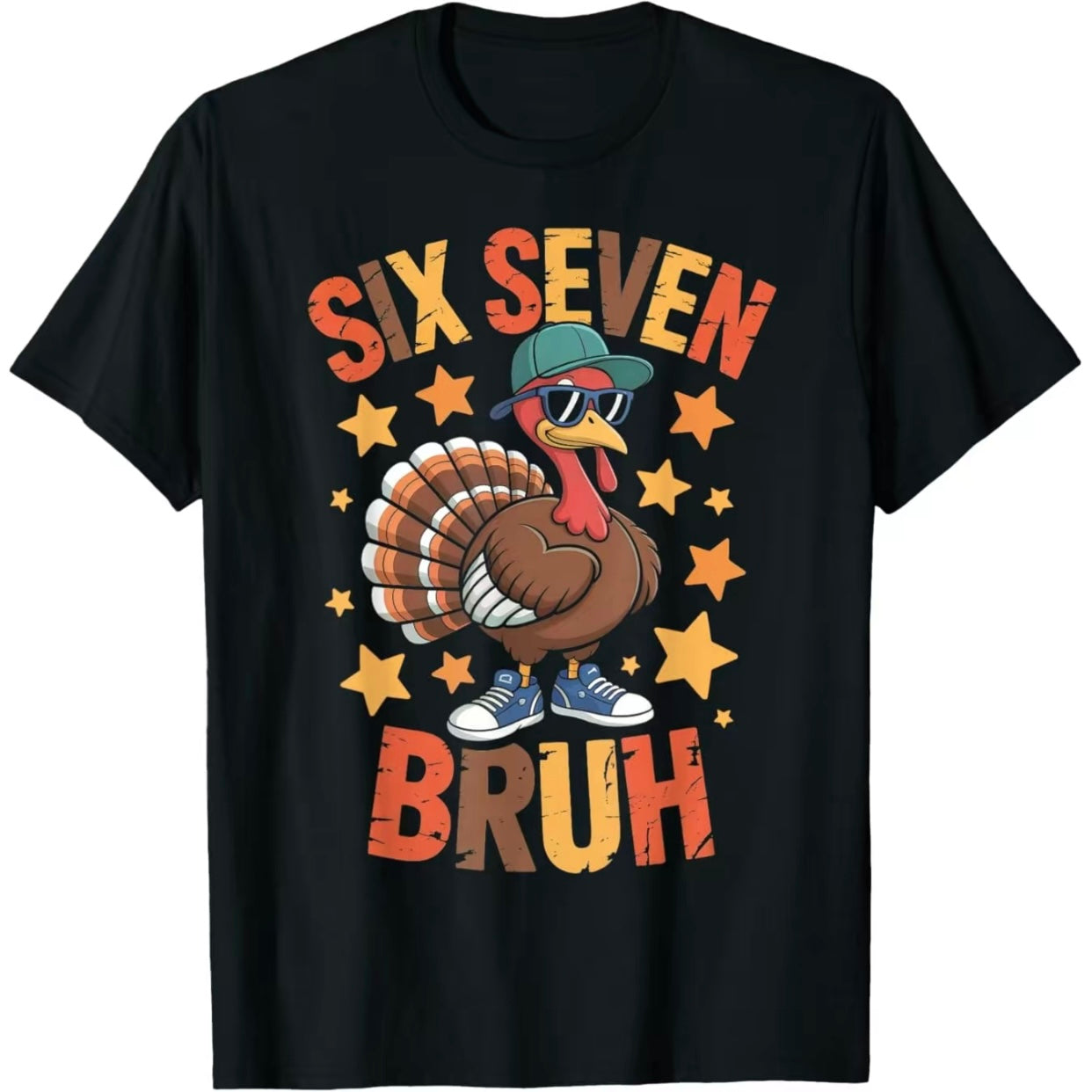 Six Seven Bruh 6 7 Meme Turkey Thanksgiving Series T-Shirt/Sweatshirt/Hoodie