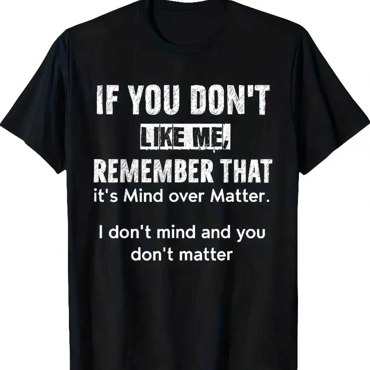 If You Don't Like Me Sassy T-Shirt/Sweatshirt/Hoodie