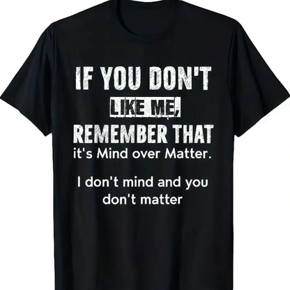 If You Don't Like Me Sassy T-Shirt/Sweatshirt/Hoodie