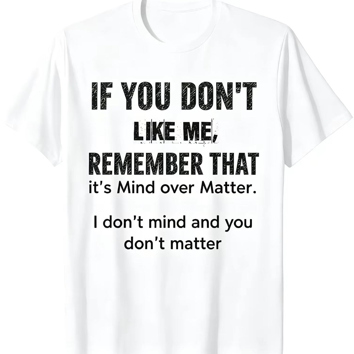 If You Don't Like Me Sassy T-Shirt/Sweatshirt/Hoodie