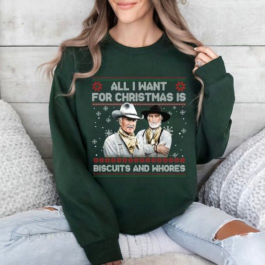 All I Want For Christmas is Biscuits and Wh0res T-Shirt/Sweatshirt/Hoodie