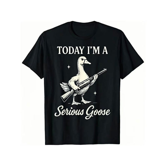 Today I'm A Serious Goose Funny Meme T-Shirt/Sweatshirt/Hoodie