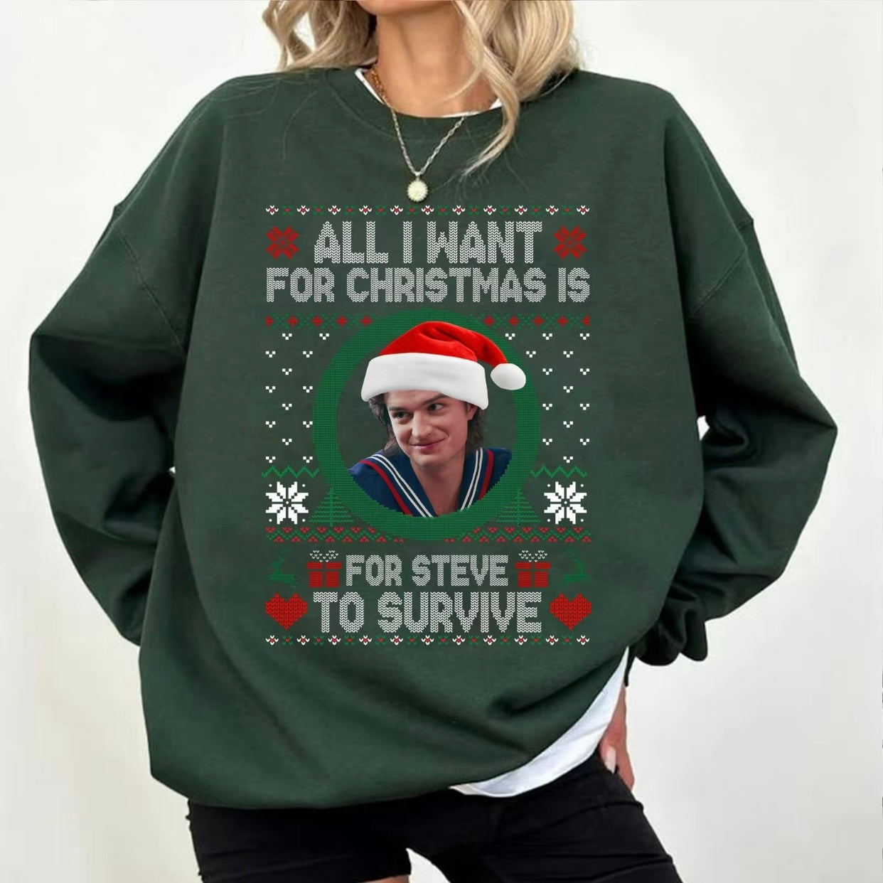 All I Want For Christmas Is Steve Harrington T-Shirt/Sweatshirt/Hoodie