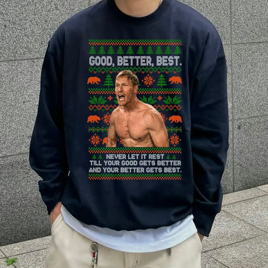 Good Better Best Full Quote T-Shirt/Sweatshirt/Hoodie
