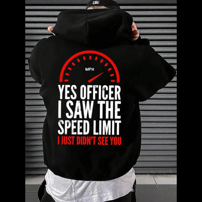 Yes Officer I Saw The Speed Limit T-Shirt/Sweatshirt/Hoodie