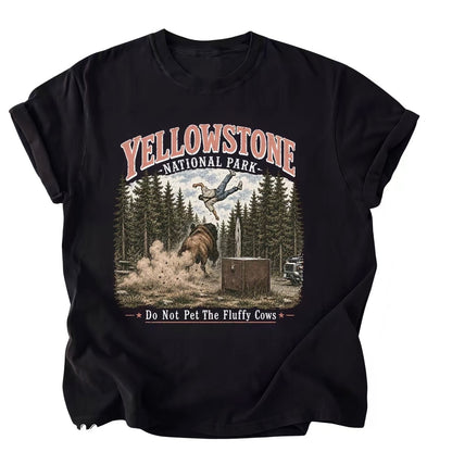 Do Not Pet The Fluffy Cows Yellowstone National Park T-Shirt/Sweatshirt/Hoodie