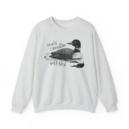 Stupid Canadian Wolf Bird T-Shirt/Sweatshirt/Hoodie