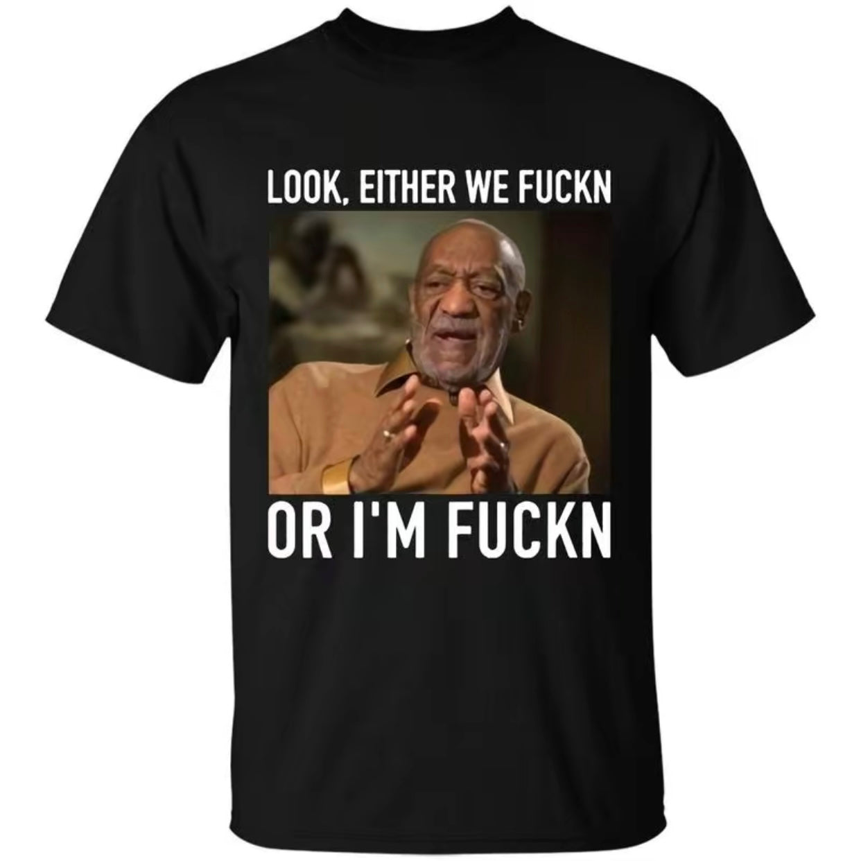 Bill Cosby Look Funny T-Shirt/Sweatshirt/Hoodie