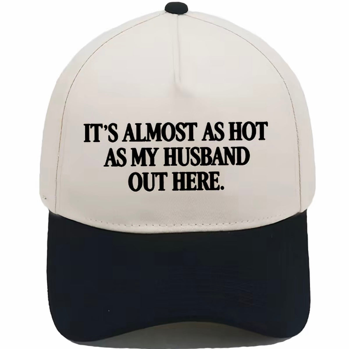 Almost As Hot As My Husband Embroidered Hat