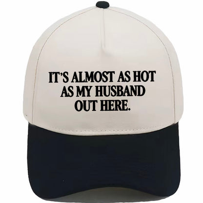 Almost As Hot As My Husband Embroidered Hat