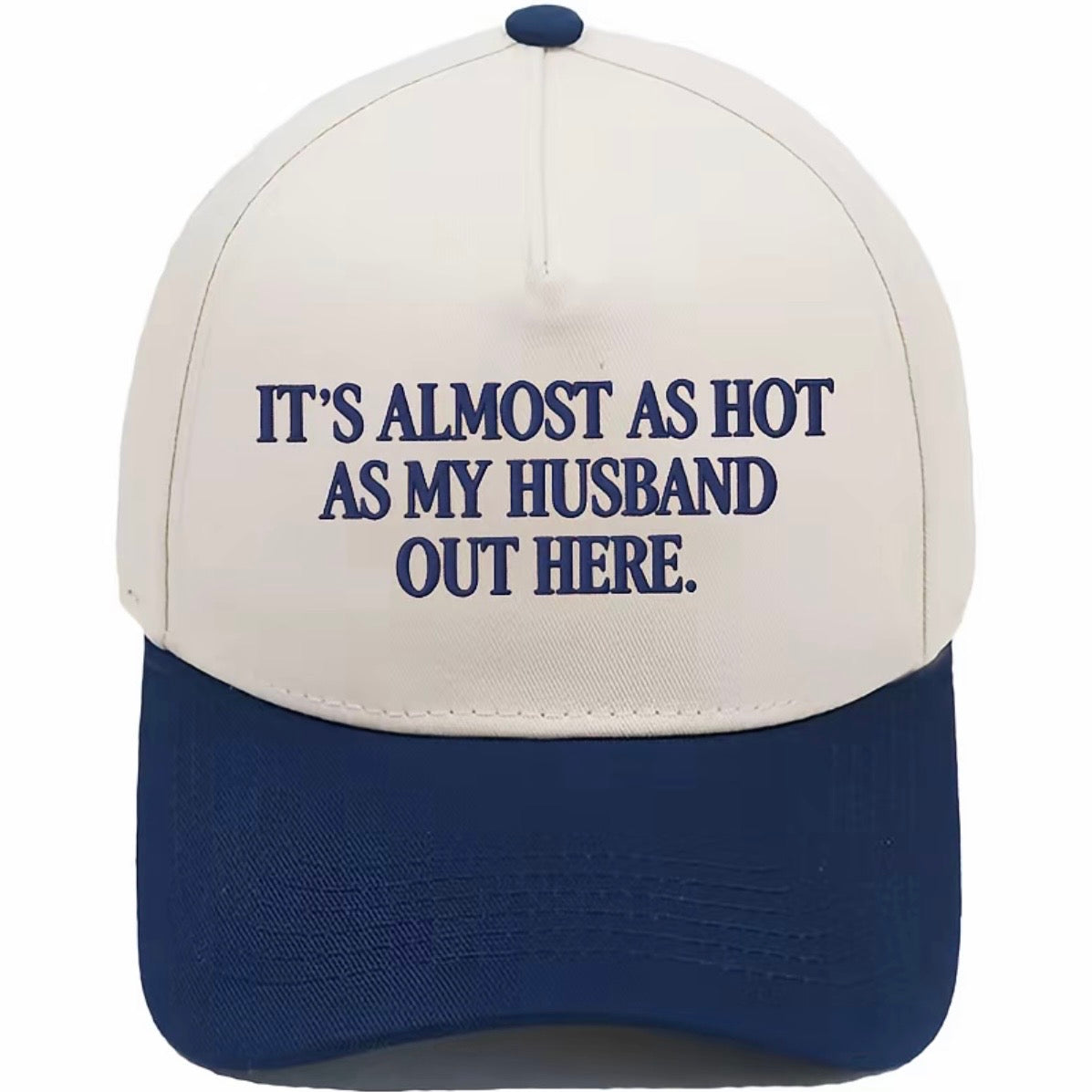 Almost As Hot As My Husband Embroidered Hat